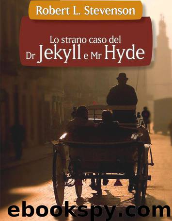 Lo strano caso del Dr. Jekyll e Mr. Hyde by Robert Louis Stevenson