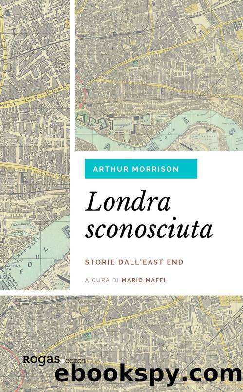 Londra sconosciuta: Storie dall'East End by Arthur Morrison