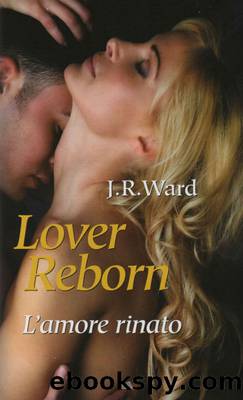 Love Reborn. L'amore rinato [by Morganebook][V2] by Ward J.R