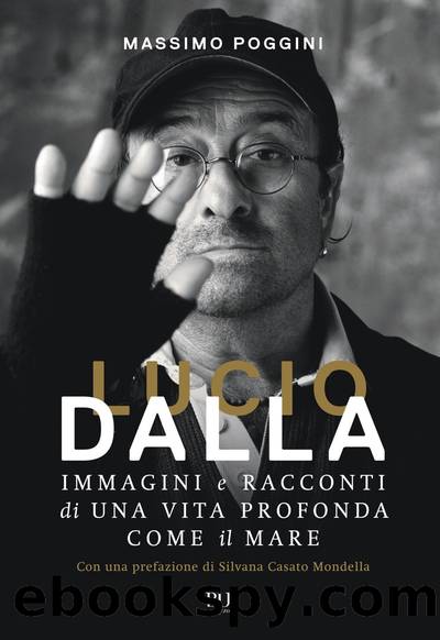 Lucio Dalla. Immagini e racconti by Massimo Poggini