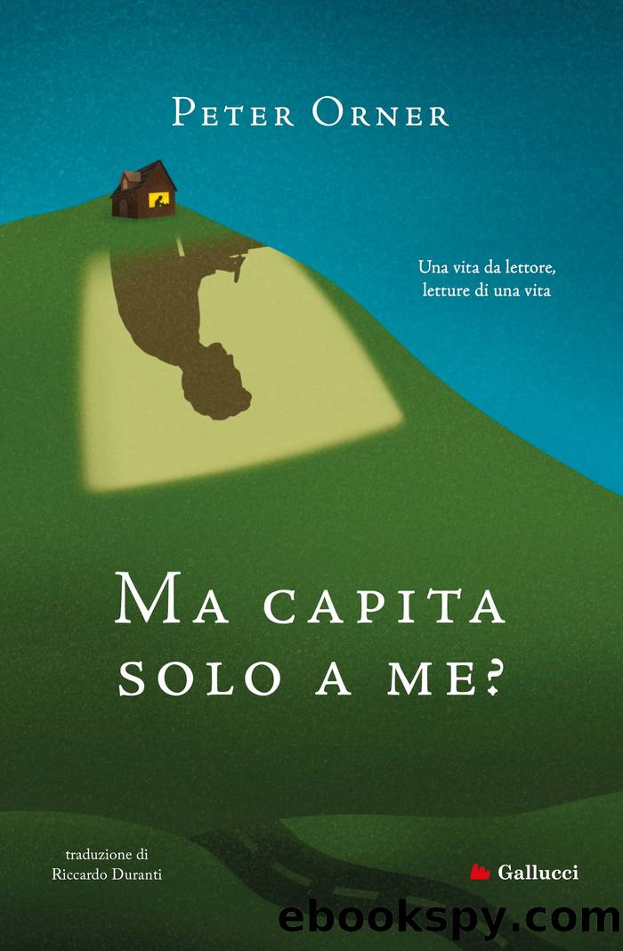 Ma capita solo a me? by Peter Orner