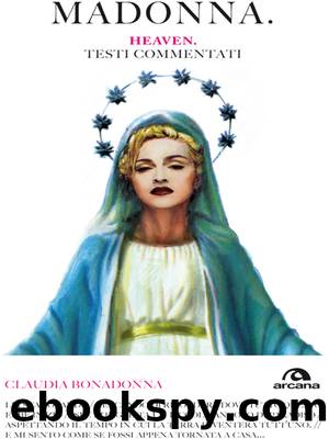 Madonna. Heaven by Claudia Bonadonna;
