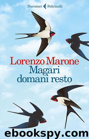 Magari domani resto by Lorenzo Marone