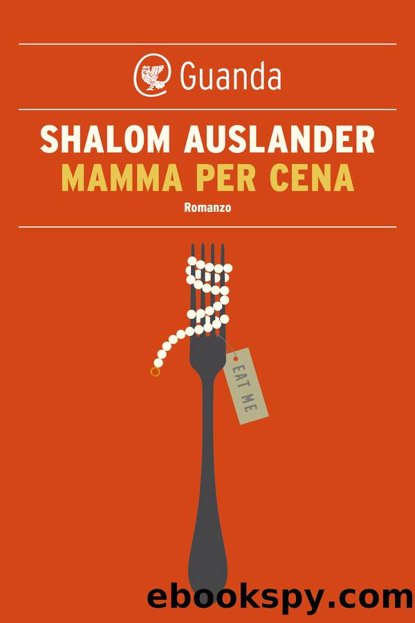 Mamma per cena by Shalom Auslander