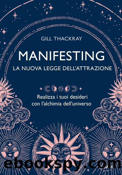 Manifesting - La nuova legge dell'attrazione by Gill Thackray