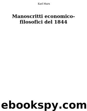 Manoscritti economico-filosofici del '44 by Karl Marx