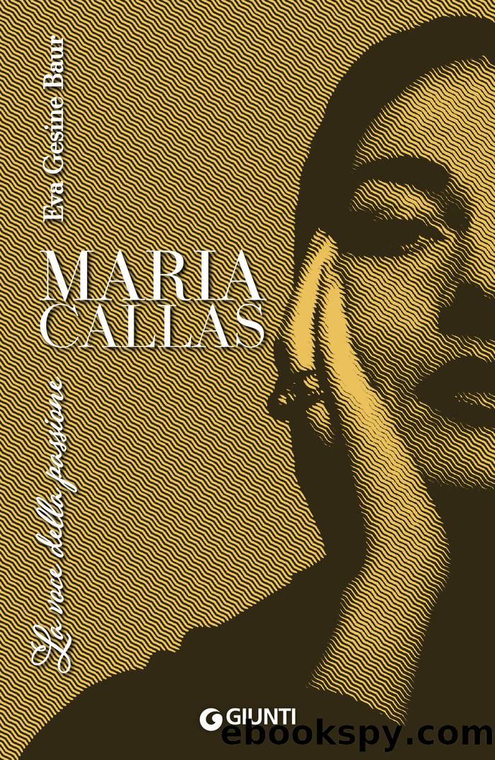 Maria Callas: La voce della passione by Eva Gesine Baur