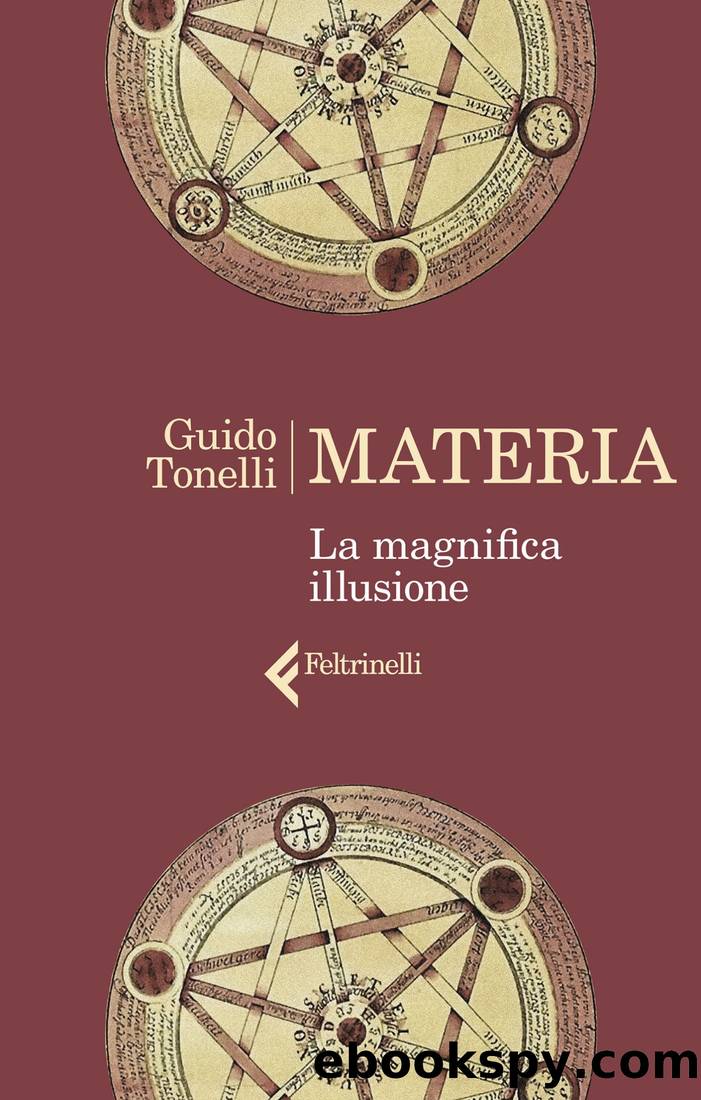 Materia. La magnifica illusione by Guido Tonelli