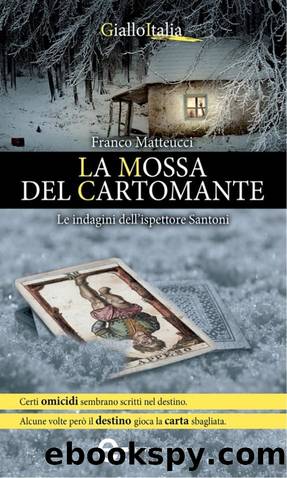 Matteucci Franco - 2014 - La mossa del cartomante by Matteucci Franco