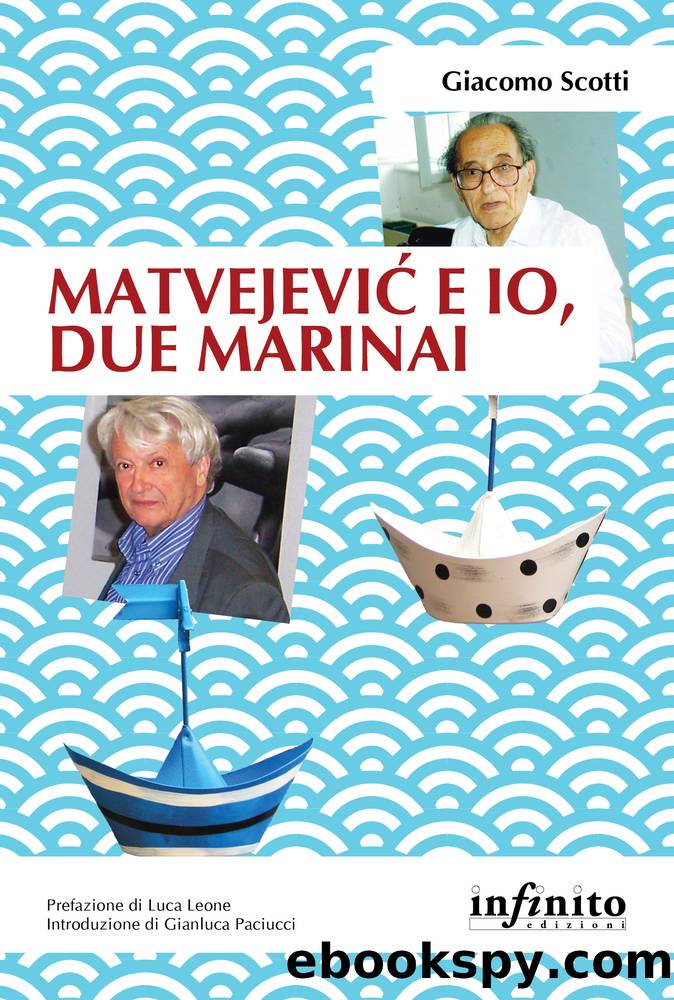 MatvejeviÄ e io, due marinai by Giacomo Scotti