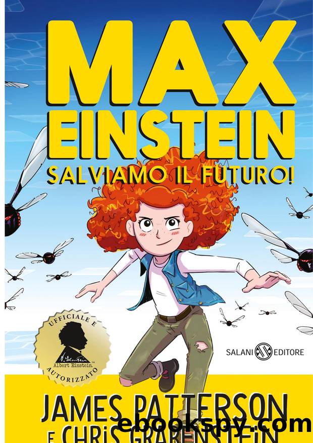 Max Einstein. Salviamo il futuro! by James Patterson & Chris Grabenstein