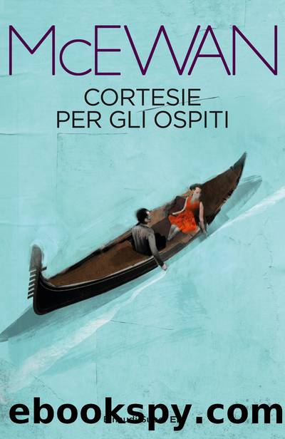 McEwan Ian - 1981 - Cortesie per gli ospiti by McEwan Ian