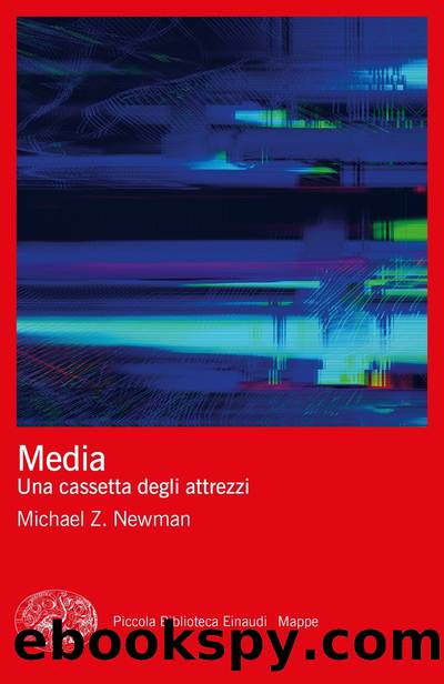 Media. Una cassetta degli attrezzi by Michael Z. Newman