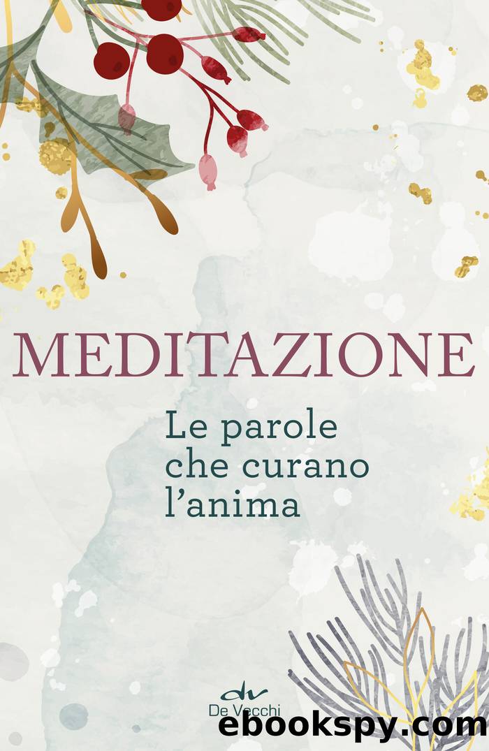 Meditazione. Le parole che curano l'anima by AA.VV