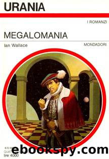 Megalomania (1989) by Wallace Ian