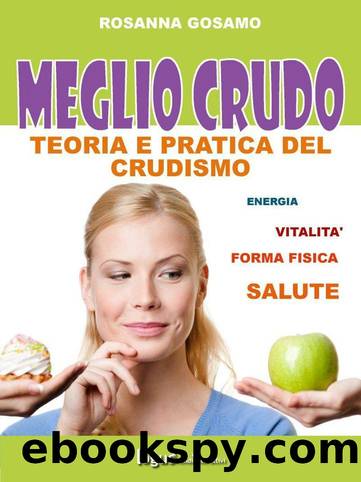 Meglio Crudo by Rosanna Gosamo