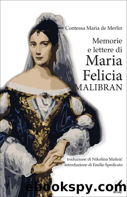 Memorie e lettere di Maria Felicia Malibran by de Merlin Mercedes