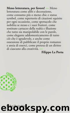 Meno letteratura per favore! by Filippo La Porta