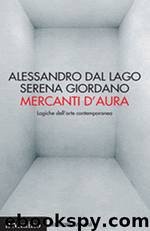 Mercanti d'aura. Logiche dell'arte contemporanea (2006) by Alessandro Dal Lago Serena Giordano