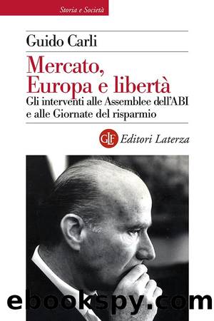 Mercato, Europa e libertÃ  by Guido Carli;