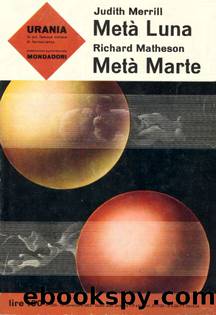 MetÃ  Luna MetÃ  Marte by Judith Merrill e Richard Matheson