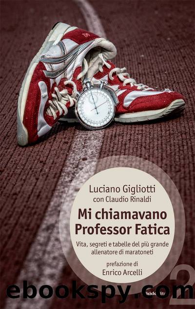 Mi chiamavano Professor Fatica by Luciano Gigliotti & Claudio Rinaldi