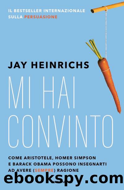 Mi hai convinto by Jay Heinrichs