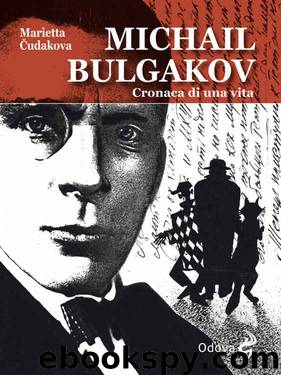 Michail Bulgakov, cronaca di una vita (Italian Edition) by Marietta Cudakova