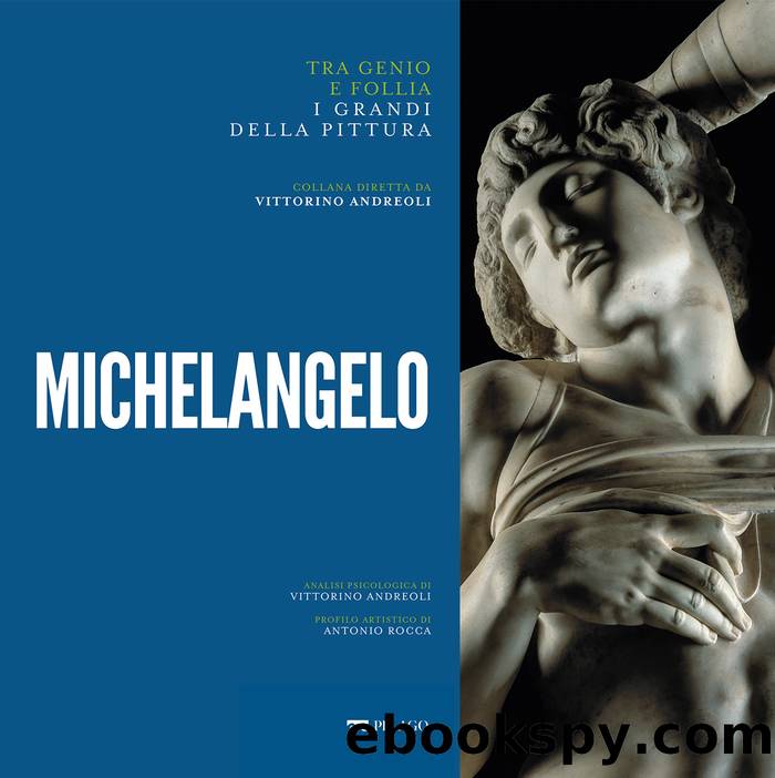 Michelangelo by Vittorino Andreoli & Antonio Rocca