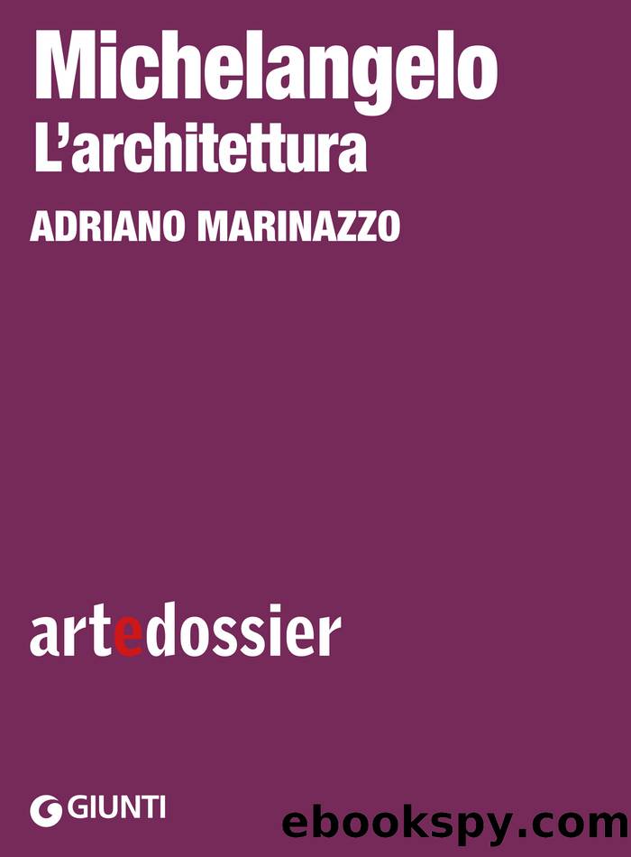 Michelangelo: l'architettura by Adriano Marinazzo