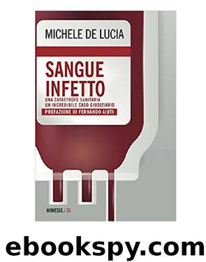 Michele Sangue infetto. Una catastrofe sanitaria, un incredibile caso giudiziario (2018) by Michele De Lucia