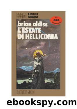 Microsoft Word - Brian W. Aldiss - L'Estate Di Helliconia - BY_SLY70.doc by HOST