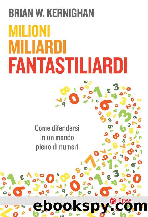 Milioni, miliardi, fantastiliardi by Brian W. Kernighan