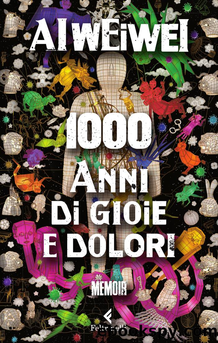 Mille anni di gioie e dolori by Ai Weiwei