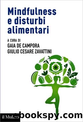 Mindfulness e disturbi alimentari by Gaia de Campora & Giulio Cesare Zavattini