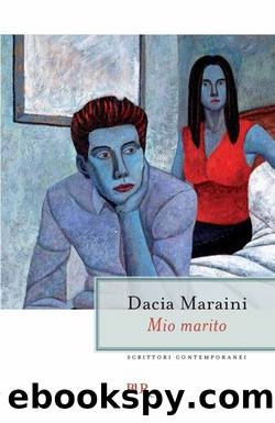 Mio marito by Dacia Maraini