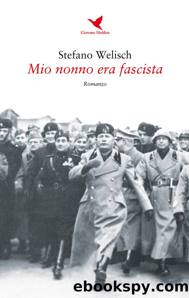 Mio nonno era fascista by Stefano Welish