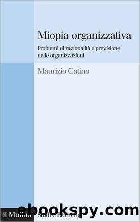 Miopia organizzativa by Maurizio Catino