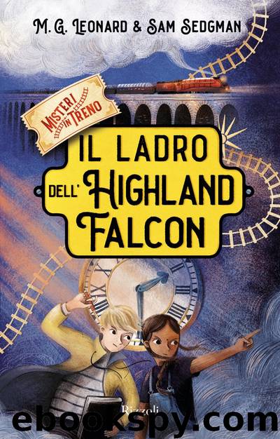 Misteri in treno - 1. Il ladro dell'Highland Falcon by Sam Sedgman MG Leonard & Sam Sedgman
