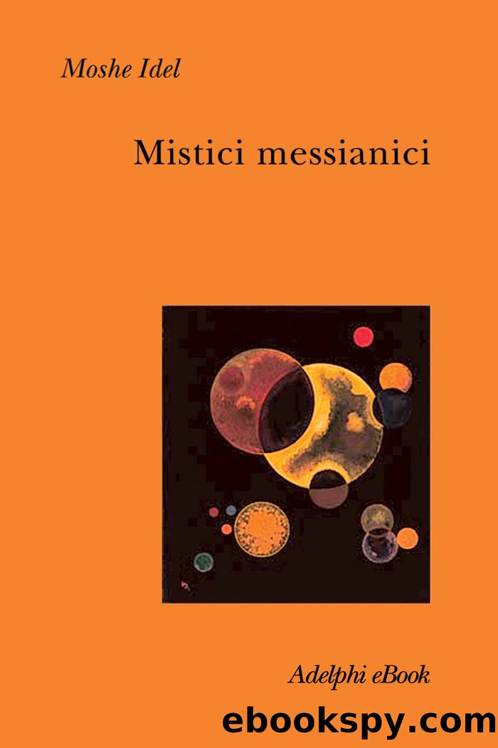 Mistici messianici by Moshe Idel