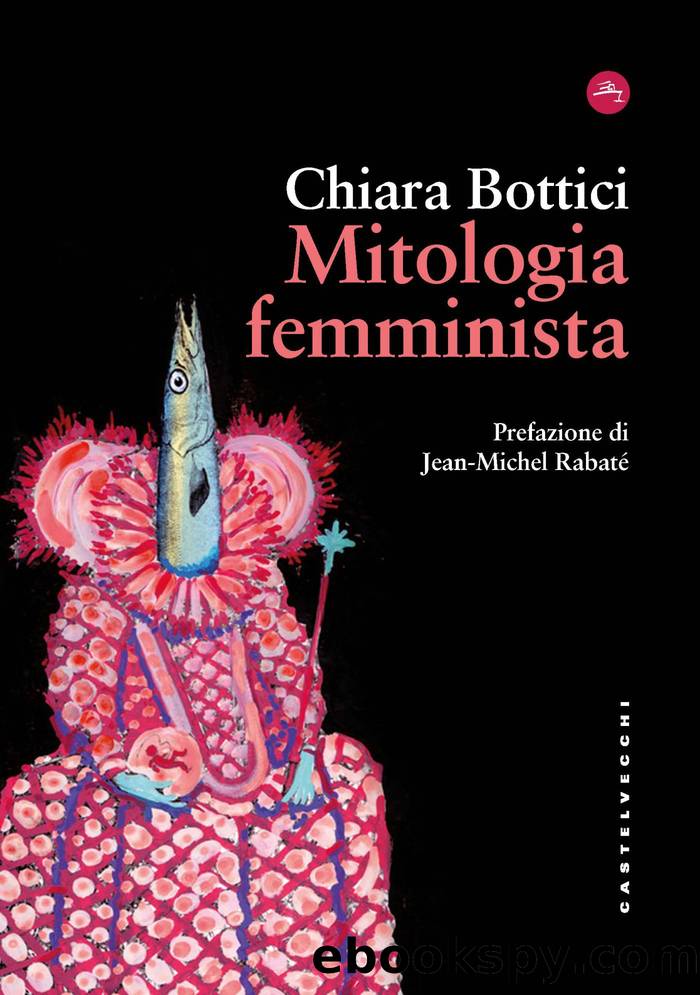 Mitologia femminista by Chiara Bottici