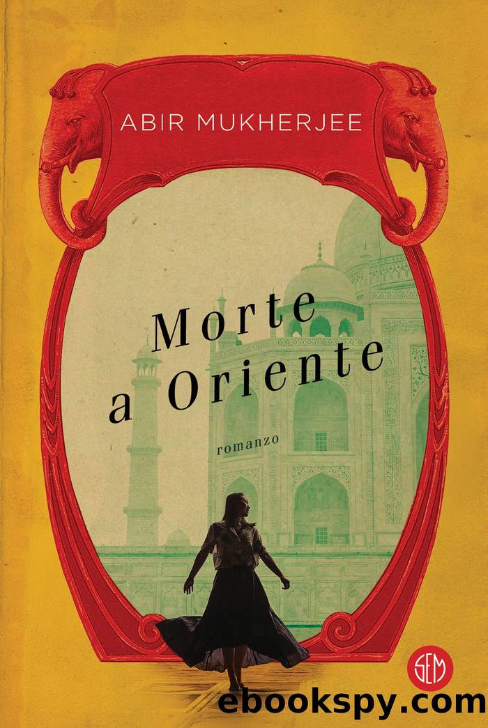 Morte a Oriente by Abir Mukherjee