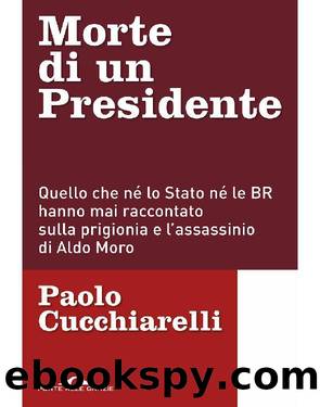 Morte_di_un_presidente by Paolo Cucchiarelli