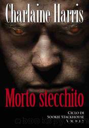 Morto Stecchito by Charlaine Harris 05