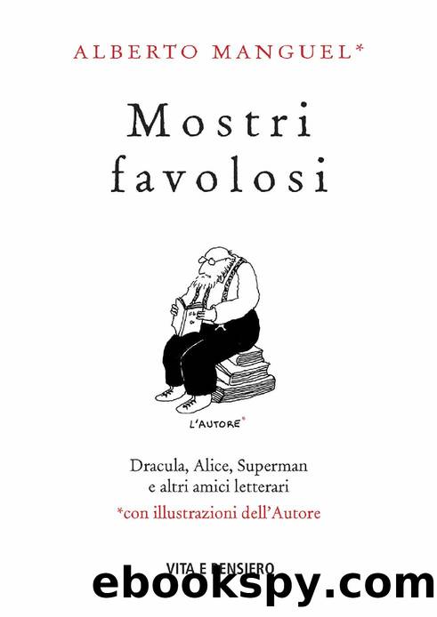 Mostri favolosi (Varia. Saggistica) (Italian Edition) by Alberto Manguel