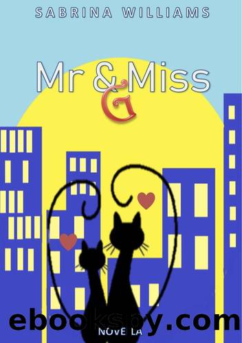 Mr & Miss G (Italian Edition) by Sabrina Williams