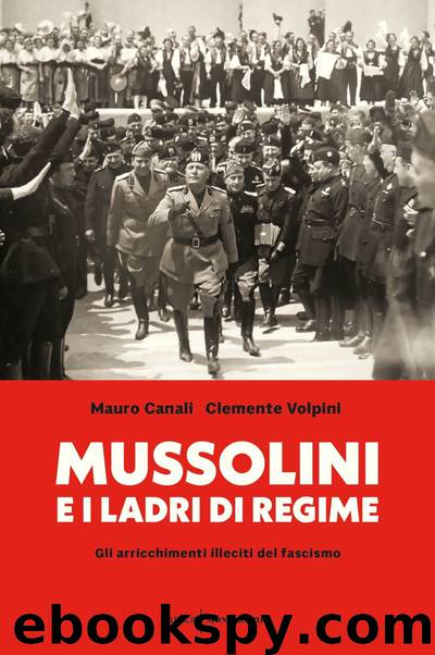 Mussolini e i ladri di regime by Mauro Canali & Clemente Volpini