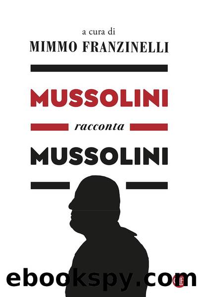 Mussolini racconta Mussolini by Mimmo Franzinelli