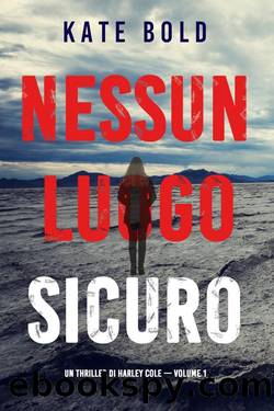 NESSUN LUOGO SICURO by Kate Bold