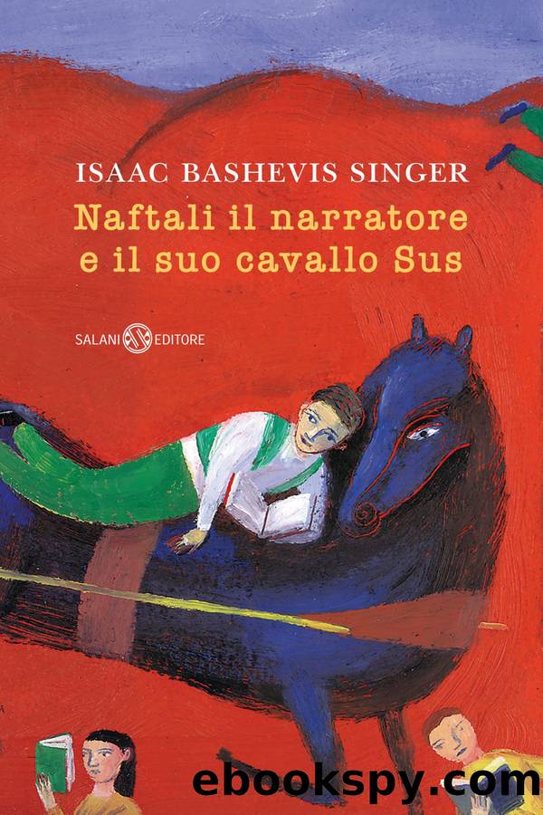 Naftali il narratore e il suo cavallo Sus by Isaac Bashevis Singer